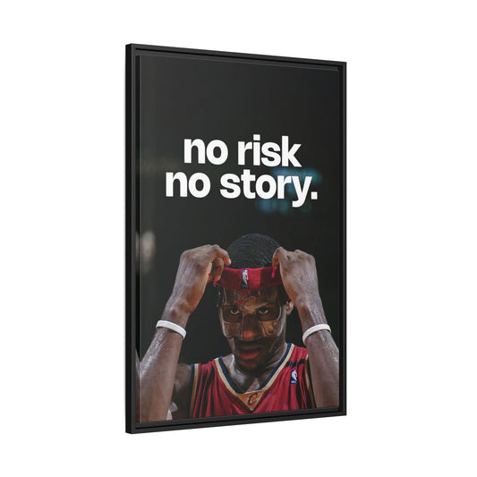 NO RISK, NO STORY